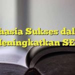 Rahasia Sukses Seo Yang Jarang Dibahas Investasi Jangka Panjang Untuk Visibilitas Digital